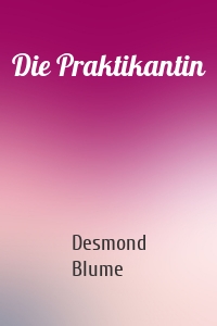 Die Praktikantin