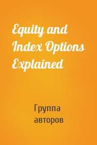 Equity and Index Options Explained