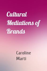 Cultural Mediations of Brands