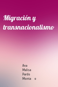 Migración y transnacionalismo