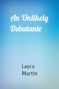 An Unlikely Debutante