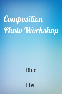 Composition Photo Workshop