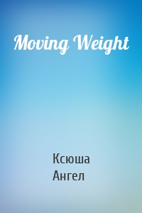 Moving Weight