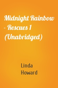Midnight Rainbow - Rescues 1 (Unabridged)