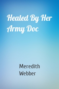 Healed By Her Army Doc