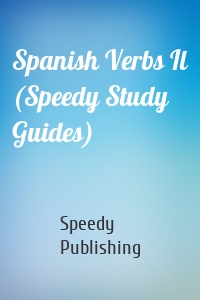 Spanish Verbs Il (Speedy Study Guides)