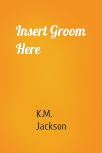 Insert Groom Here