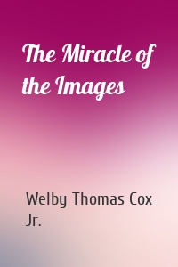 The Miracle of the Images