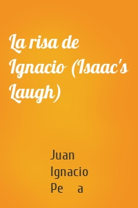 La risa de Ignacio (Isaac's Laugh)