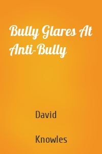 Bully Glares At Anti-Bully