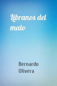 Libranos del malo