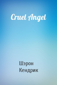 Cruel Angel