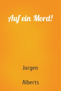 Auf ein Mord!