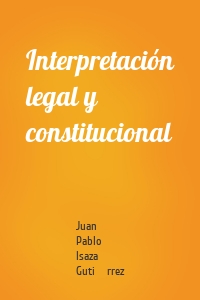 Interpretación legal y constitucional