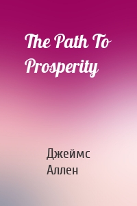 The Path To Prosperity