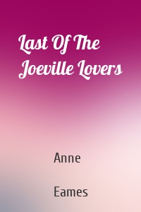 Last Of The Joeville Lovers