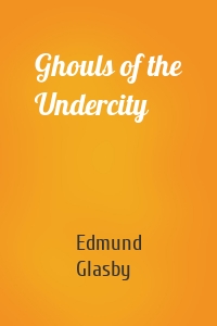 Ghouls of the Undercity