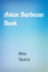 Asian Barbecue Book