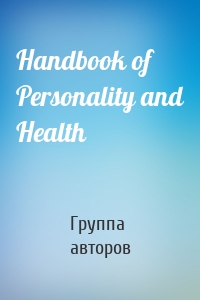 Handbook of Personality and Health