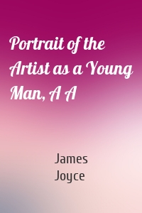Portrait of the Artist as a Young Man, A A