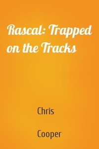 Rascal: Trapped on the Tracks