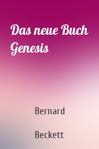 Das neue Buch Genesis