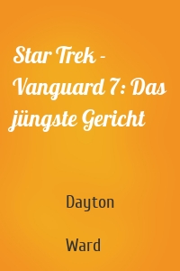 Star Trek - Vanguard 7: Das jüngste Gericht