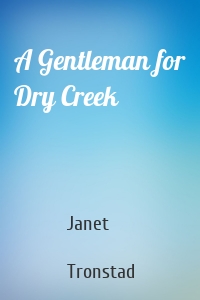 A Gentleman for Dry Creek