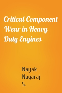 Critical Component Wear in Heavy Duty Engines