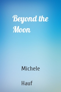 Beyond the Moon