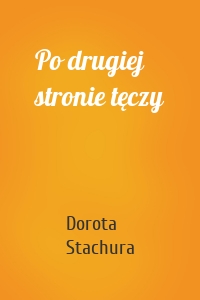 Po drugiej stronie tęczy