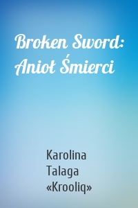 Broken Sword: Anioł Śmierci