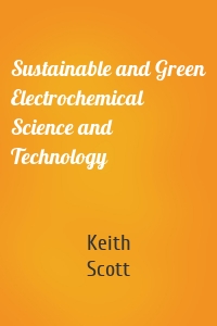 Sustainable and Green Electrochemical Science and Technology