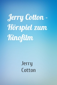 Jerry Cotton -  Hörspiel zum Kinofilm