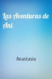 Las Aventuras de Ani