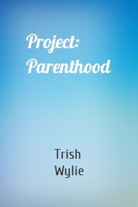 Project: Parenthood