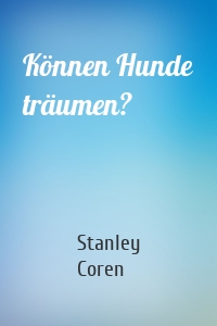 Können Hunde träumen?