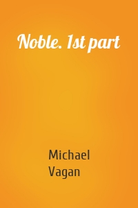Noble. 1st part