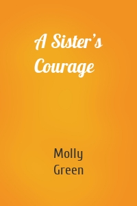 A Sister’s Courage