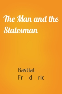 The Man and the Statesman