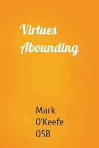 Virtues Abounding