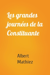 Les grandes journées de la Constituante