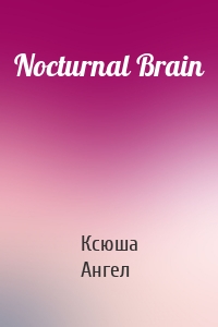 Nocturnal Brain