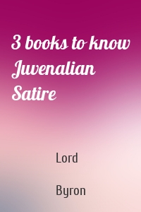 3 books to know Juvenalian Satire