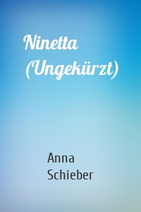 Ninetta (Ungekürzt)