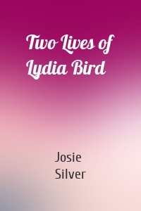 Two Lives of Lydia Bird