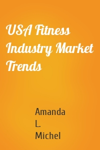 USA Fitness Industry Market Trends