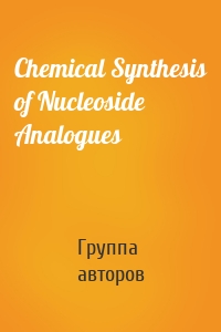 Chemical Synthesis of Nucleoside Analogues