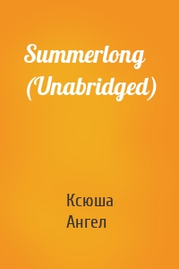 Summerlong (Unabridged)