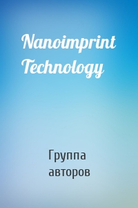 Nanoimprint Technology